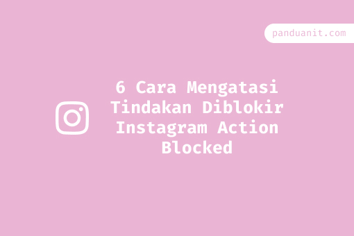 Cara Mengatasi Instagram Tindakan Diblokir. 6 Cara Mengatasi Tindakan Diblokir Instagram Action Blocked