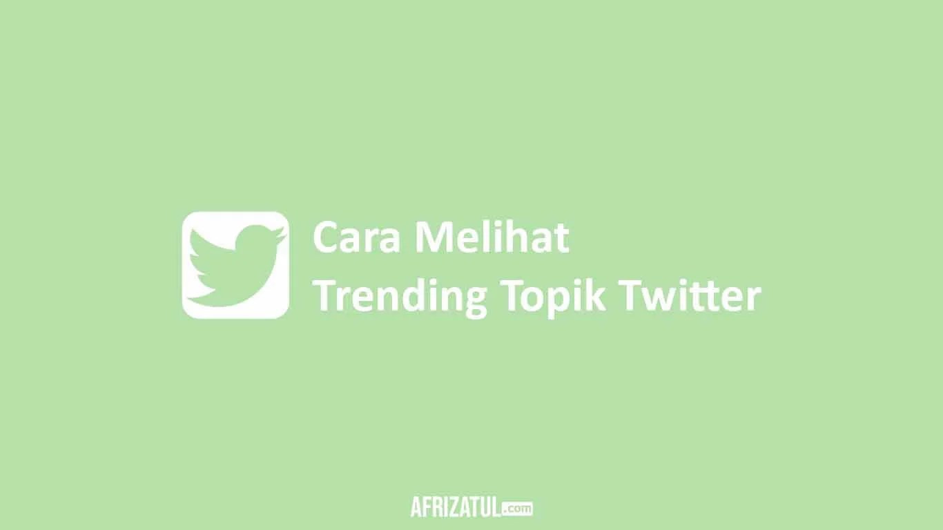 Cara Melihat Worldwide Trending Twitter. √ 4+ Cara Melihat Trending Topik Twitter Indonesia, Dunia