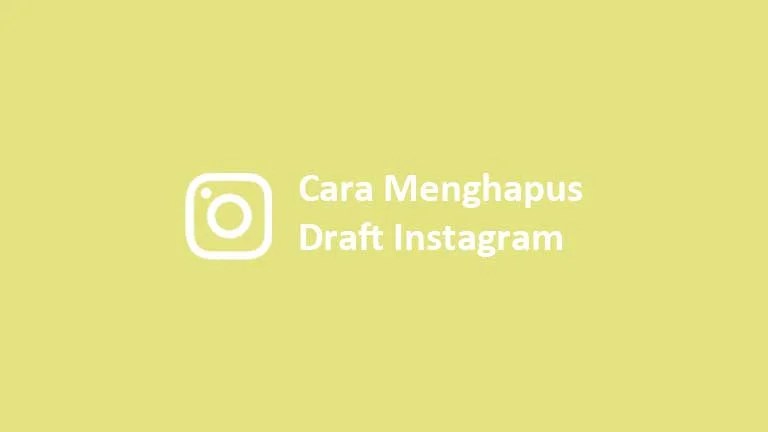 Cara Menghapus Draft Di Ig. √ 2 Cara Menghapus Draft Instagram (Foto / Video) Terbaru