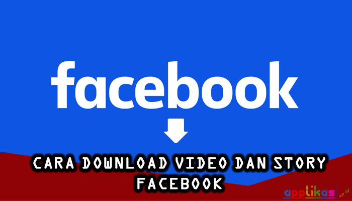 Cara Mendownload Story Facebook. √ Cara download video dan Story facebook di Android, iPhone