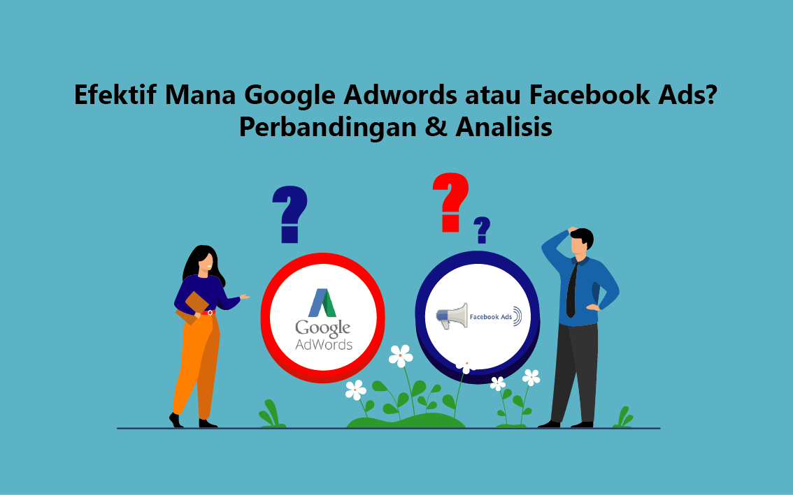 Como Funciona Facebook Ads. Efektif Mana Google Adwords atau Facebook Ads? Perbandingan