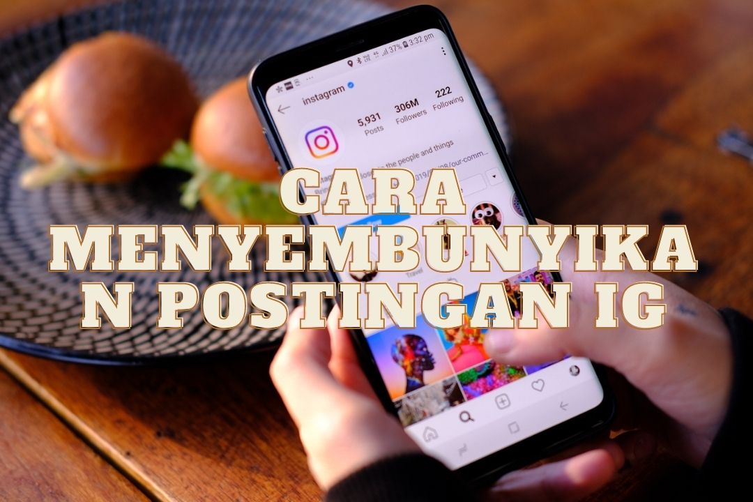 Cara Menyembunyikan Postingan Ig Dari Orang Tertentu. Cara Menyembunyikan Post IG dari Seseorang 2021