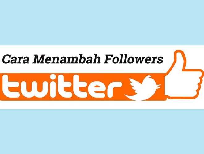 Cara Menambah Followers Twitter Otomatis. Cara Menambah Jumlah Followers Twitter dengan 5 Strategi