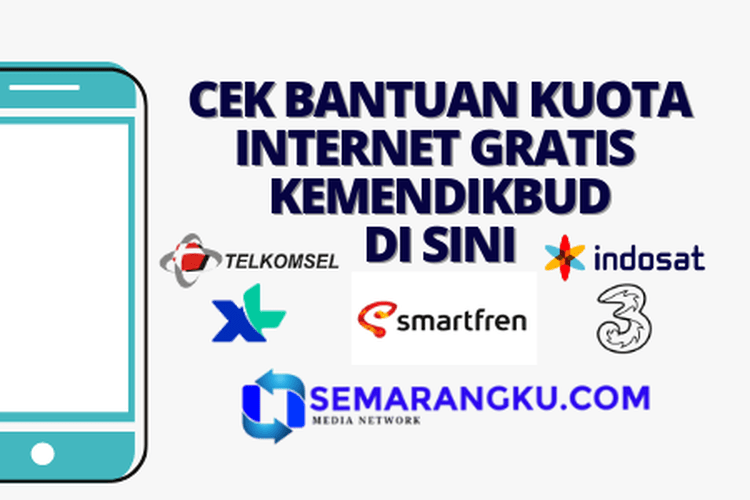 Kuota Gratis Indosat 2020 Dari Pemerintah. CAIR LUSA! Ini Cara Cek Bantuan Kuota Internet Gratis Kemdikbud