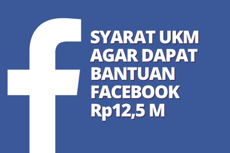 Cara Mendaftar Bantuan Facebook. Kabar Baik, Bantuan Facebook ke UKM Bisa DInikmati, Ini Cara