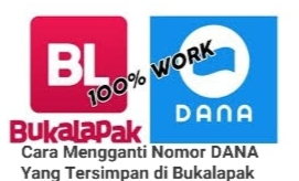 Ganti Nomor Bukalapak. Cara Ganti Nomor HP DANA Yang Tersimpan di Bukalapak