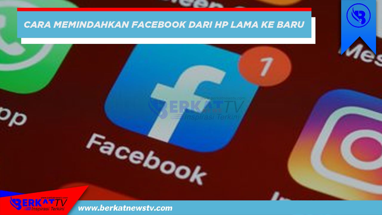 Cara Pindah Akun Fb Ke Hp Baru. Cara Memindahkan Facebook di HP Lama ke Baru