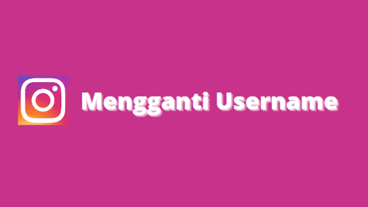 Cara Mengganti Nama Instagram Yang Tidak Tersedia. Cara Mengganti Username IG Yang Tidak Tersedia