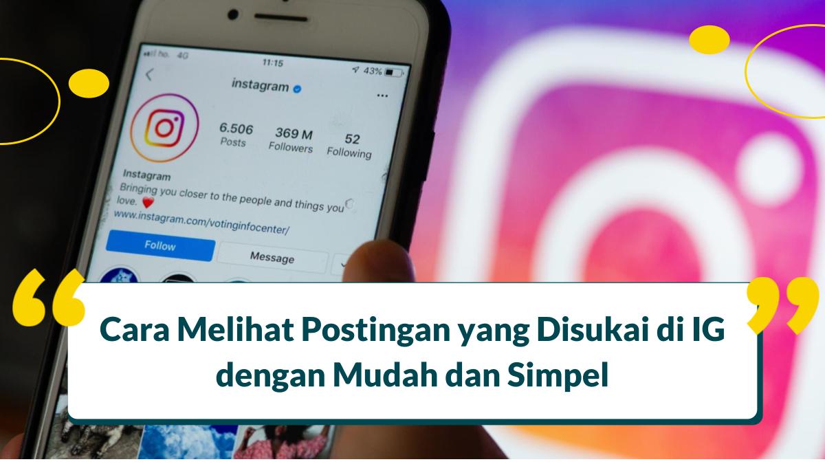 Melihat Postingan Yang Disukai Di Ig. Cara Melihat Postingan yang Disukai di IG dengan Mudah