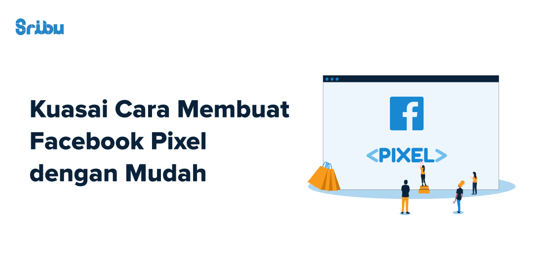 Cara Mendaftar Facebook. Cara Membuat Facebook Pixel di Tahun 2023