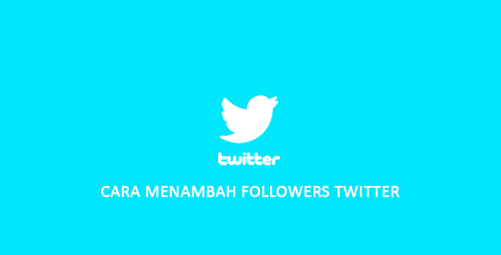 Cara Menambah Followers Twitter Banyak. Cara Menambah Followers Twitter Dengan Cepat & Mudah Tanpa