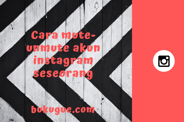 Cara Unmute Post Ig. Cara Me-mute (dan Unmute) Postingan, Story, Dan DM Di Instagram