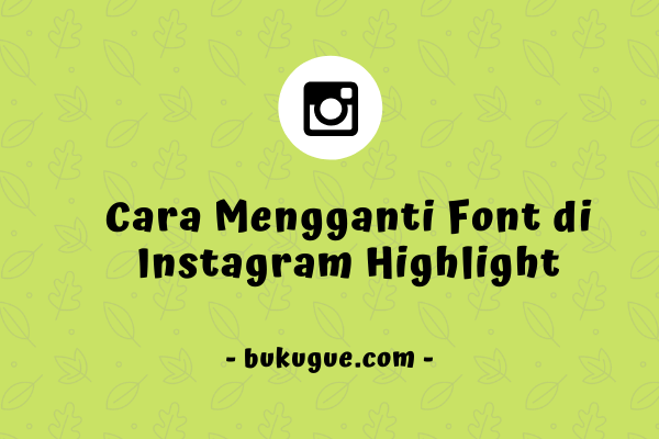 Cara Mengubah Tulisan Di Sorotan Ig. Cara Mengganti Font Di Sorotan Instagram