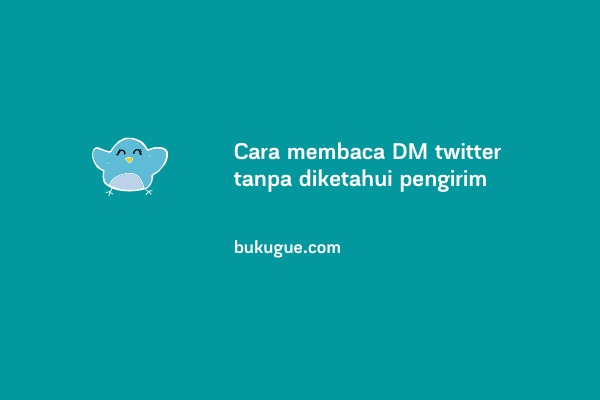 Cara Dm Twitter. Cara Membaca Pesan Di DM Twitter Tanpa Ketahuan