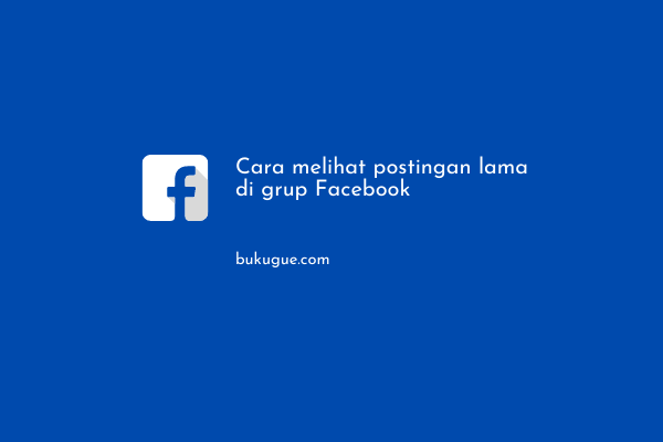 Cara Melihat Postingan Sendiri Di Grup Fb. Cara Melihat Postingan Lama Di Grup Facebook (di HP Dan PC