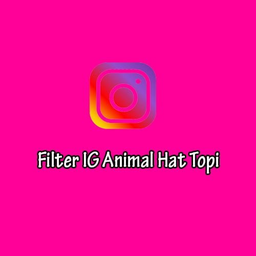 Background Animal Hat Filter Ig. Filter IG Animal Hat Topi, Begini Cara Gunakannya!