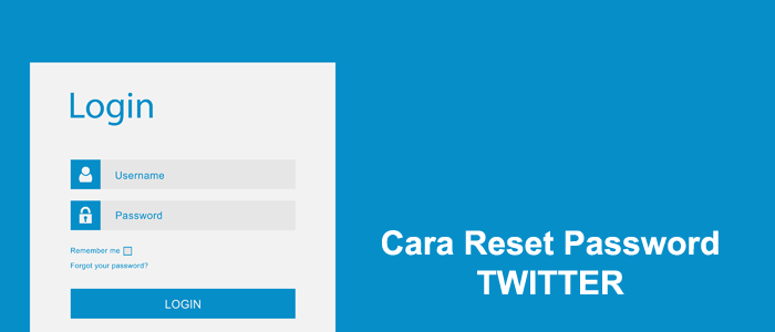 Cara Mengubah Password Twitter Yang Lupa. Lupa Password Twitter, Begini Cara Mengatasinya