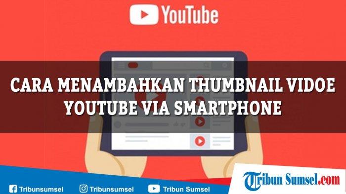 Cara Pasang Thumbnail Youtube Di Hp. Cara Menambahkan Thumbnail (Cover) Video Youtube di HP