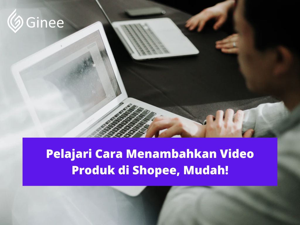 Cara Tambah Produk Di Shopee. Pelajari Cara Menambahkan Video Produk di Shopee, Mudah!