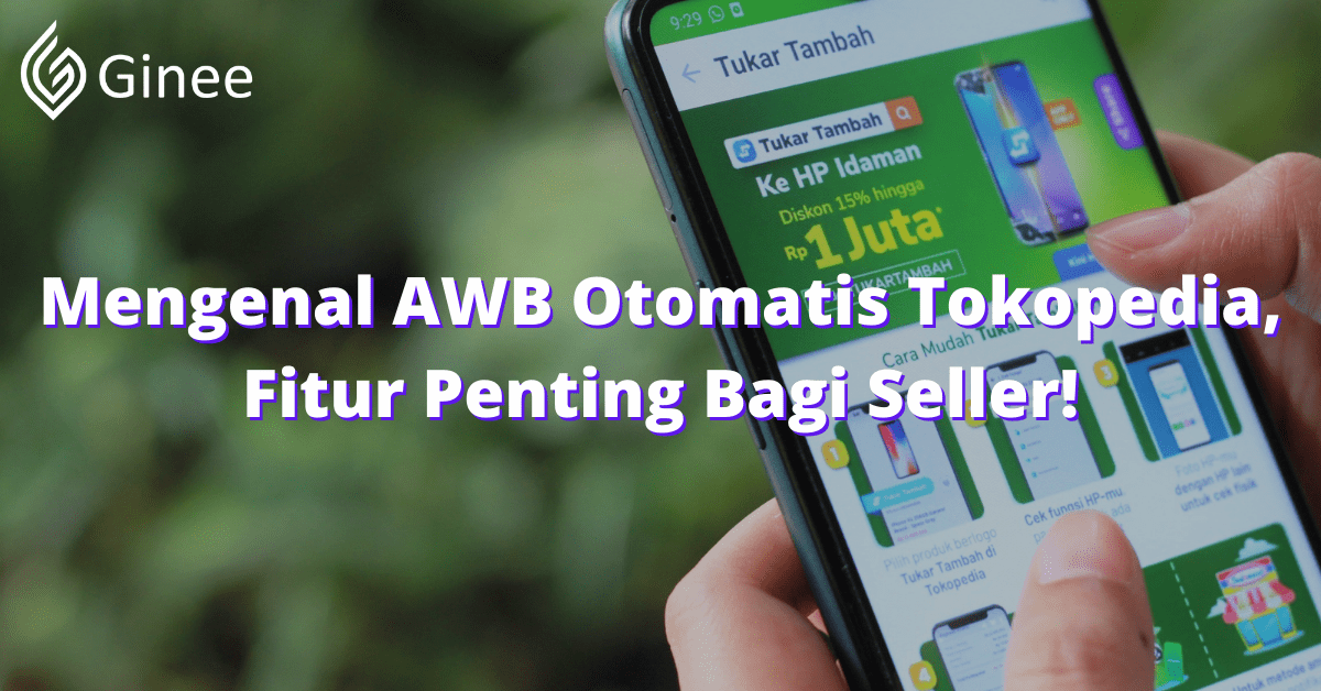 Kode Booking Tokopedia. Mengenal AWB Otomatis Tokopedia, Fitur Penting Bagi Seller!