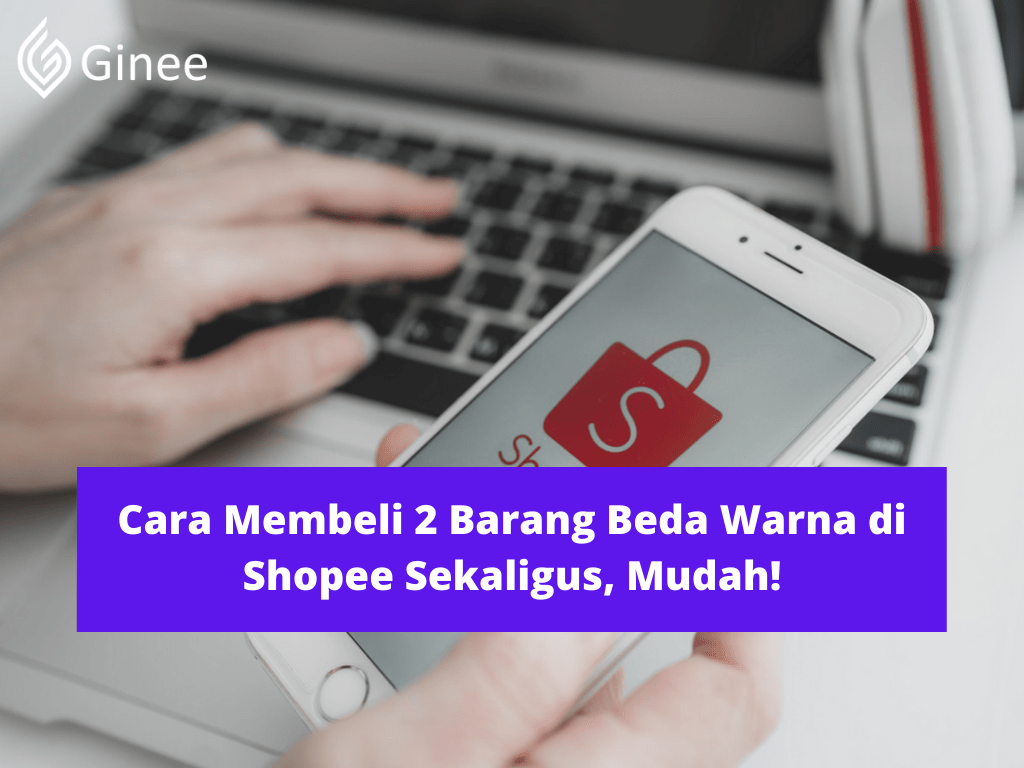 Cara Belanja Di Shopee Lebih Dari 1 Toko. Cara Membeli 2 Barang Beda Warna di Shopee Sekaligus, Mudah