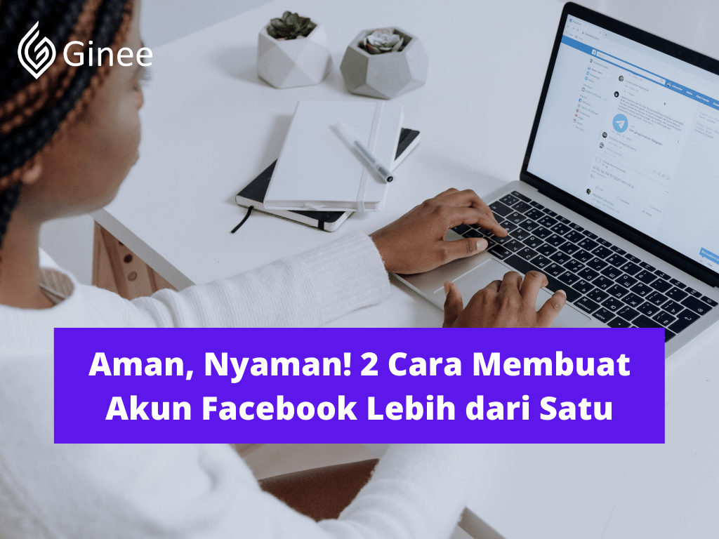 Membuat Facebook Dengan Email Yang Sama. Aman, Nyaman! 2 Cara Membuat Akun Facebook Lebih dari Satu