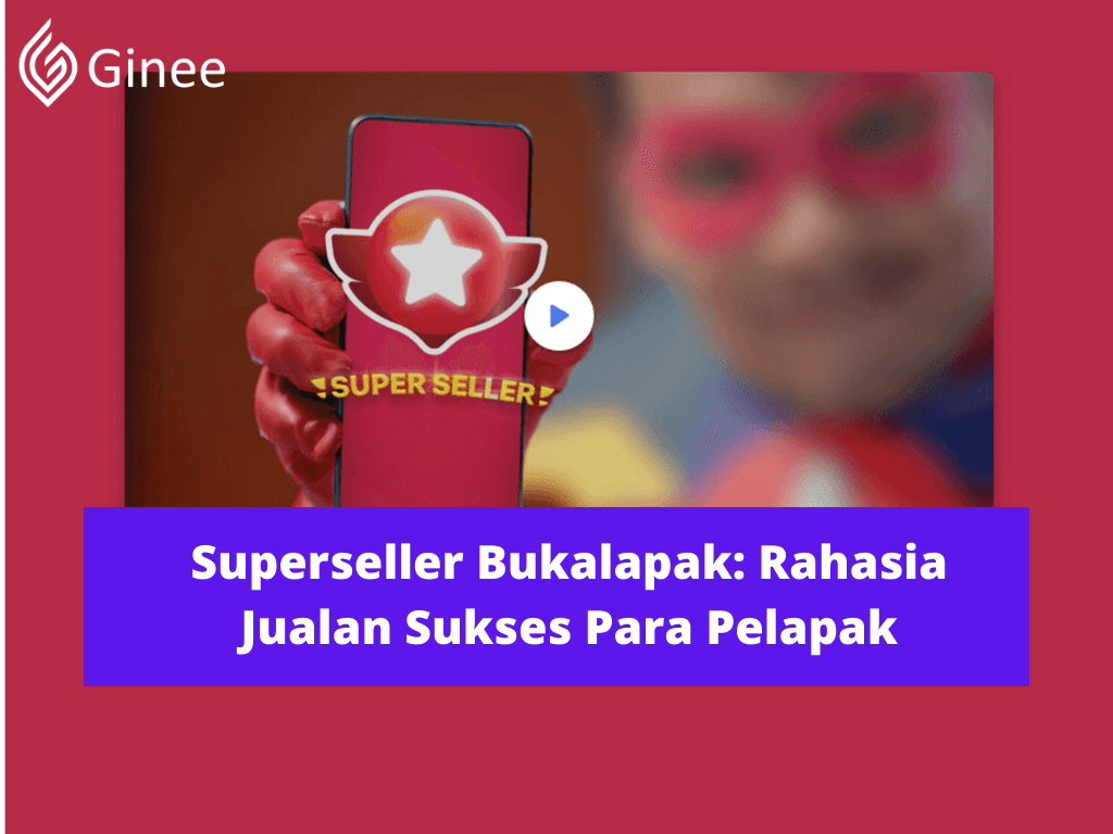 Super Seller Bukalapak. Superseller Bukalapak: Rahasia Jualan Sukses Para Pelapak