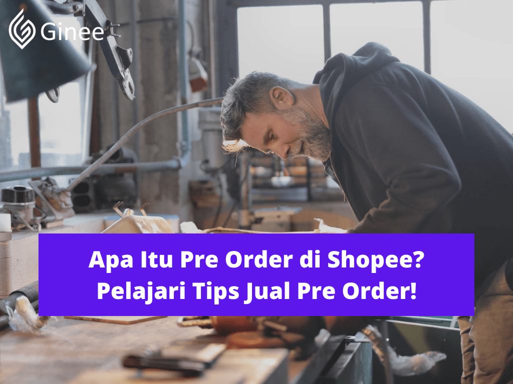 Arti Pre Order Di Shopee. Apa Itu Pre Order di Shopee? Pelajari Tips Jual Pre Order!