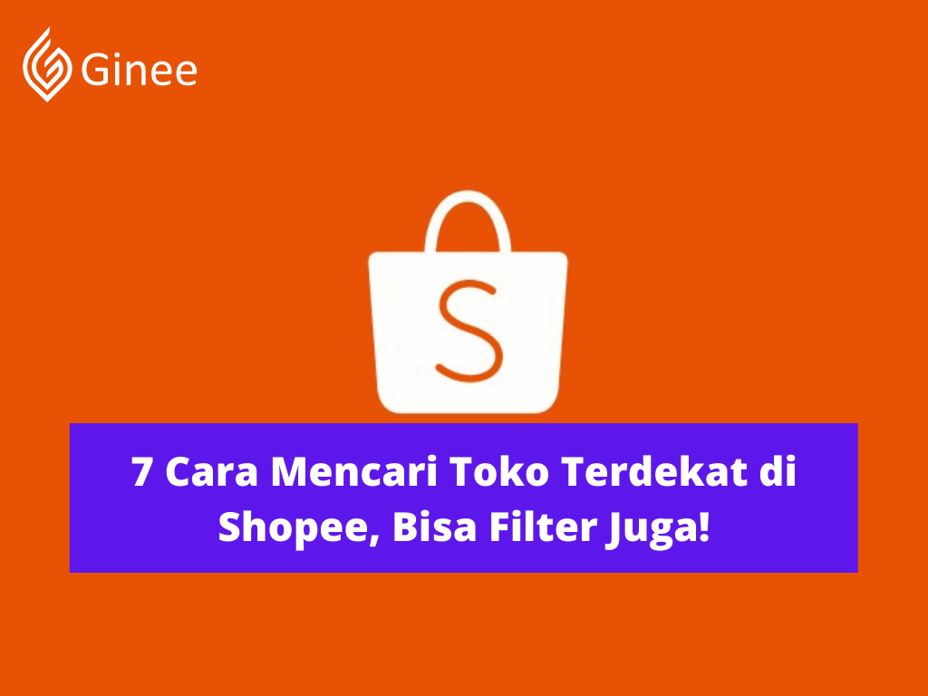Cara Cari Toko Di Shopee. 7 Cara Mencari Toko Terdekat di Shopee, Bisa Filter Juga!