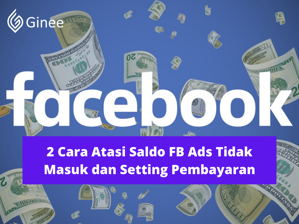 Cara Tambah Saldo Facebook Ads. 2 Cara Atasi Saldo FB Ads Tidak Masuk dan Setting Pembayaran