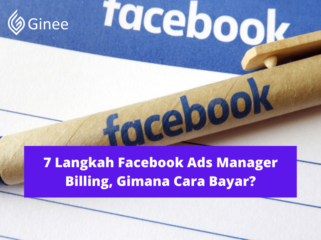 Cara Isi Saldo Iklan Facebook. 7 Langkah Facebook Ads Manager Billing, Gimana Cara Bayar