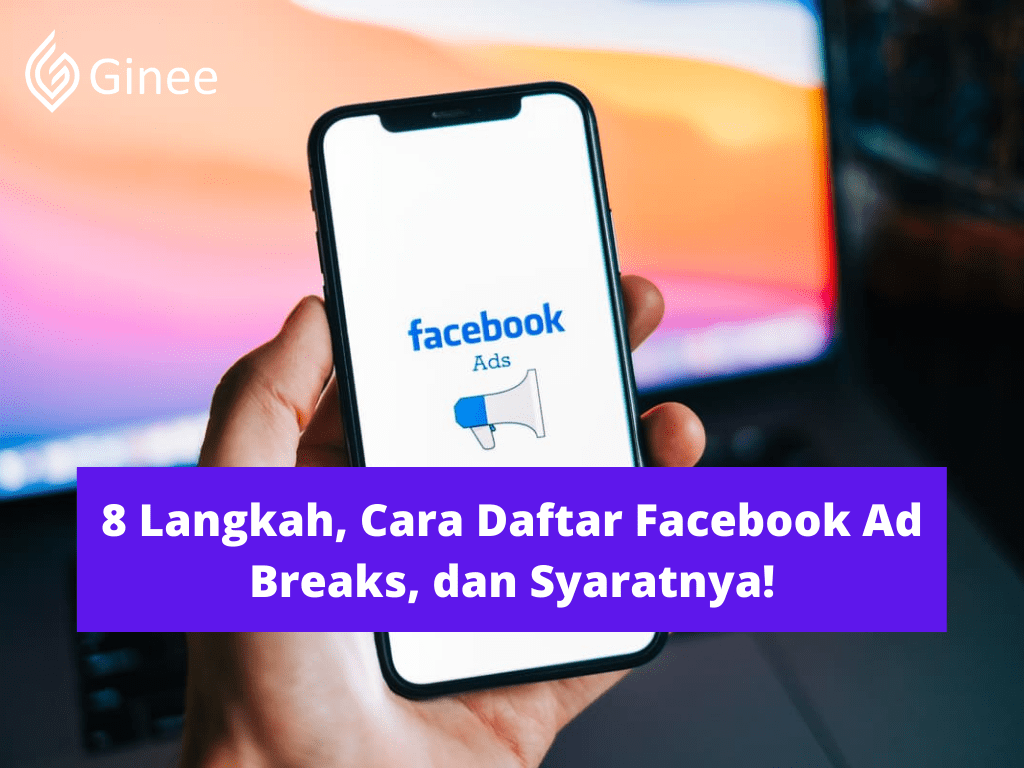 Daftar Monetisasi Facebook. 8 Langkah, Cara Daftar Facebook Ad Breaks, dan Syaratnya!