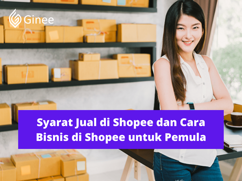 Syarat Jualan Di Shopee. Syarat Jual di Shopee dan Cara Bisnis di Shopee untuk Pemula