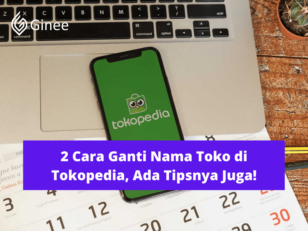 Cara Ganti Nama Di Tokopedia. 2 Cara Ganti Nama Toko di Tokopedia, Ada Tipsnya Juga!