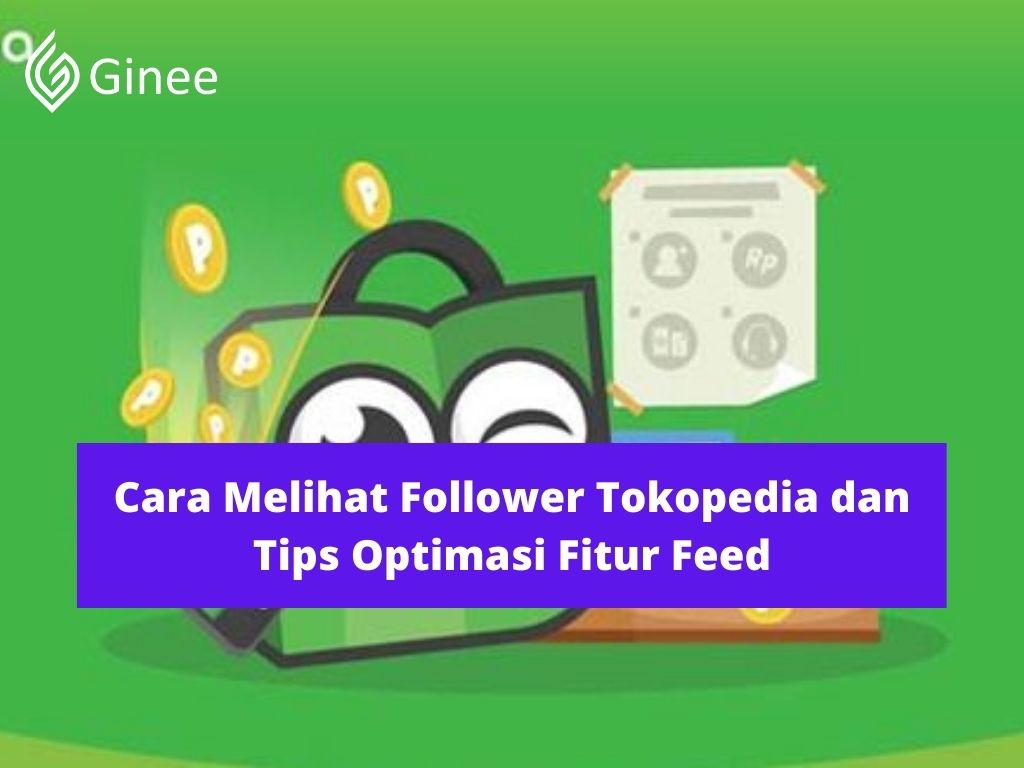 Auto Followers Tokopedia. Cara Melihat Follower Tokopedia dan Tips Optimasi Fitur Feed