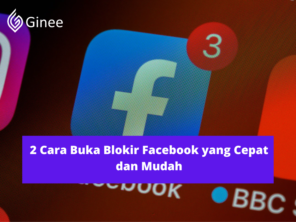 Cara Membuka Blokiran Fb. 2 Cara Buka Blokir Facebook yang Cepat dan Mudah