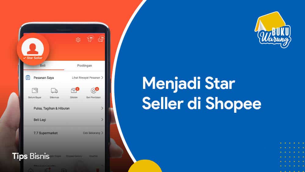Star Seller Shopee. √ Tips Ampuh Menjadi Star Seller di Shopee Dengan Mudah