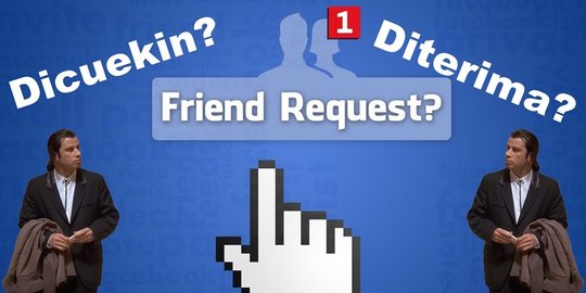 Cara Agar Permintaan Pertemanan Di Konfirmasi. Tips cari tahu permintaan teman di Facebook dicuekin atau tidak