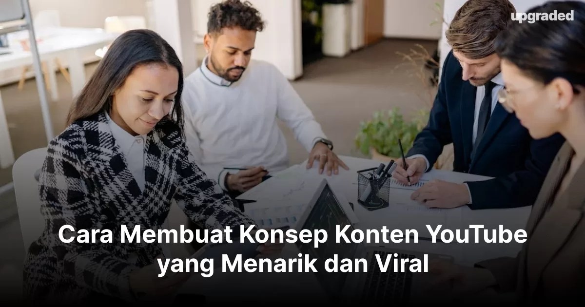 Cara Membuat Konten Youtube Yang Menarik Untuk Pemula. Cara Membuat Konsep Konten YouTube yang Menarik dan Viral