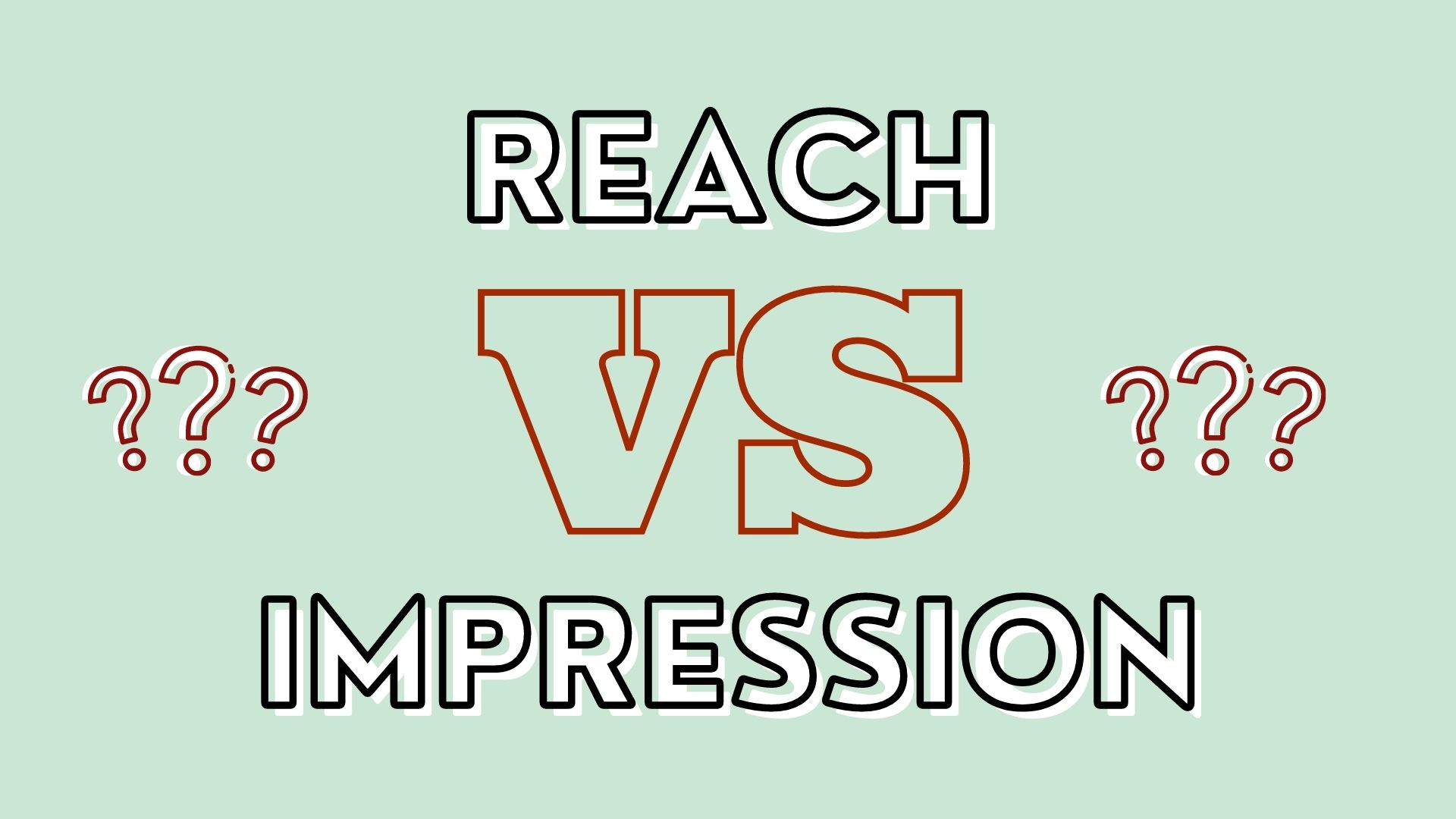 Perbedaan Impression Dan Reach. Reach vs Impression, Apa Bedanya?