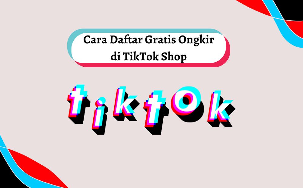 Daftar Program Free Ongkir Shopee. Cara Mengaktifkan Fitur Gratis Ongkir di TikTok Shop