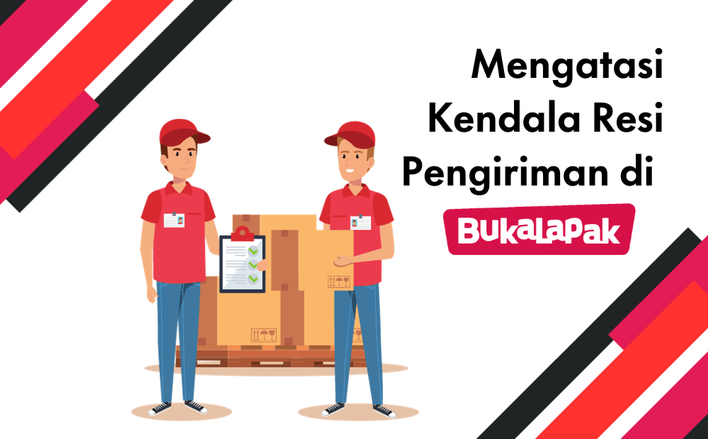 Ganti Nomor Bukalapak. Cara Mengatasi Kendala Penginputan Resi Pengiriman Bagi