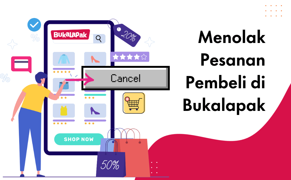 Cara Cancel Bukalapak. Panduan Menolak Pesanan Pembeli dengan Tepat di Seller Center