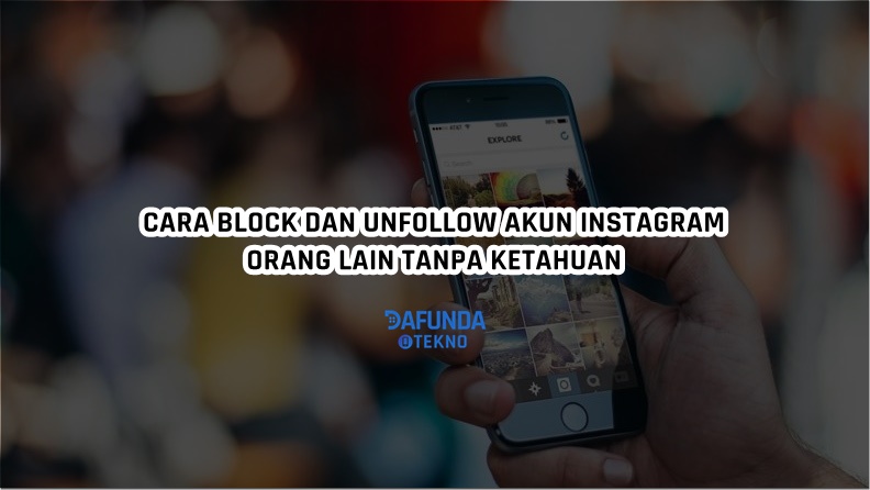 Cara Unfollow Ig Tanpa Ketahuan. Cara Unfollow dan Block Instagram Orang Lain Tanpa Diketahui