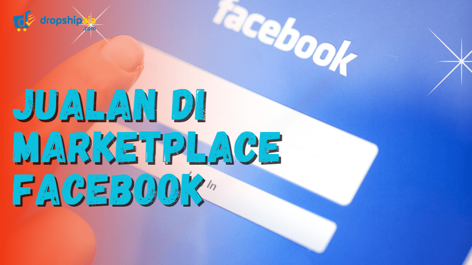 Cara Facebook Marketplace. 7 Cara Terbaik Jualan di Marketplace Facebook Biar Laris