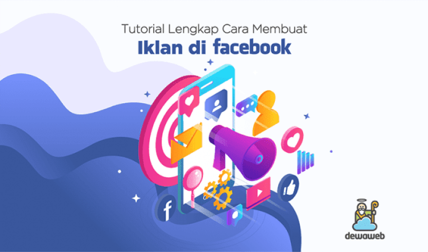 Cara Mengelola Halaman Di Facebook. Panduan Membuat Iklan di Facebook Ads dari Nol Sampai Jadi!