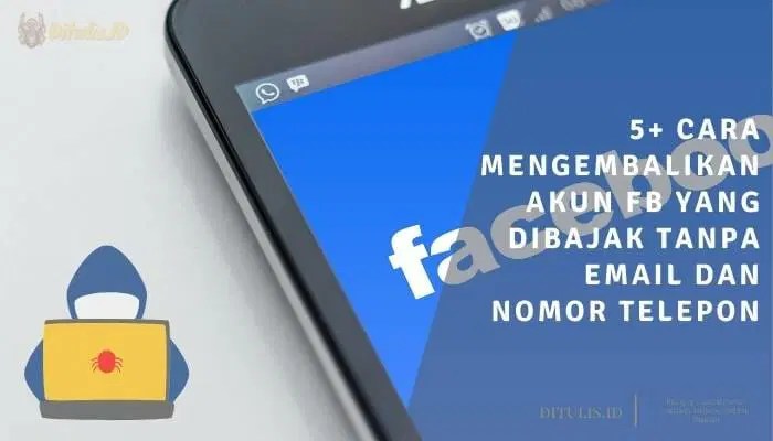 Cara Mengembalikan Akun Fb Yang Dibajak Tanpa Email. √ 5+ Cara Mengembalikan Akun FB Yang Dibajak Tanpa Email