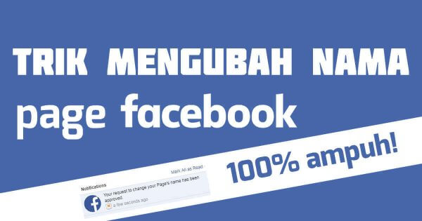 Mengganti Nama Facebook Berkali Kali. Trik Mengganti Nama Page Facebook Yang Tidak Bisa Diganti (100%)