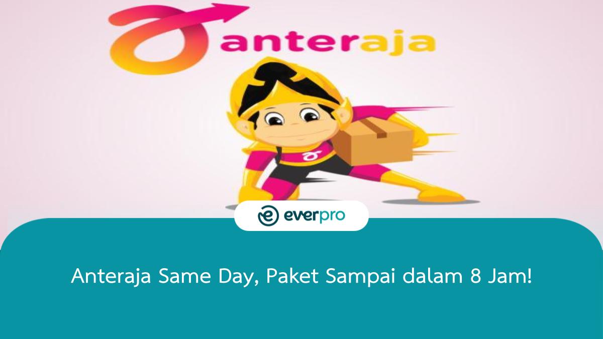 Jam Pick Up Anteraja Tokopedia. Anteraja Same Day, Paket Sampai dalam 8 Jam!