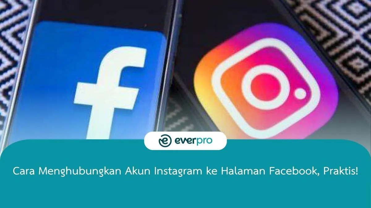 Cara Menyambungkan Facebook Ke Instagram. Cara Menghubungkan Akun Instagram ke Halaman Facebook